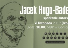 Przejdź do - Spotkanie autorskie z Jackiem Hugo-Baderem